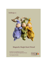 Load image into Gallery viewer, Magnetic Single Knot Friend Doll Making Kit